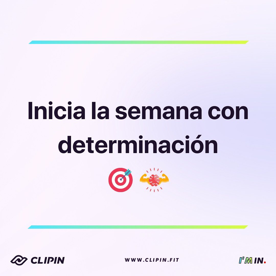 Inicia la semana con determinación