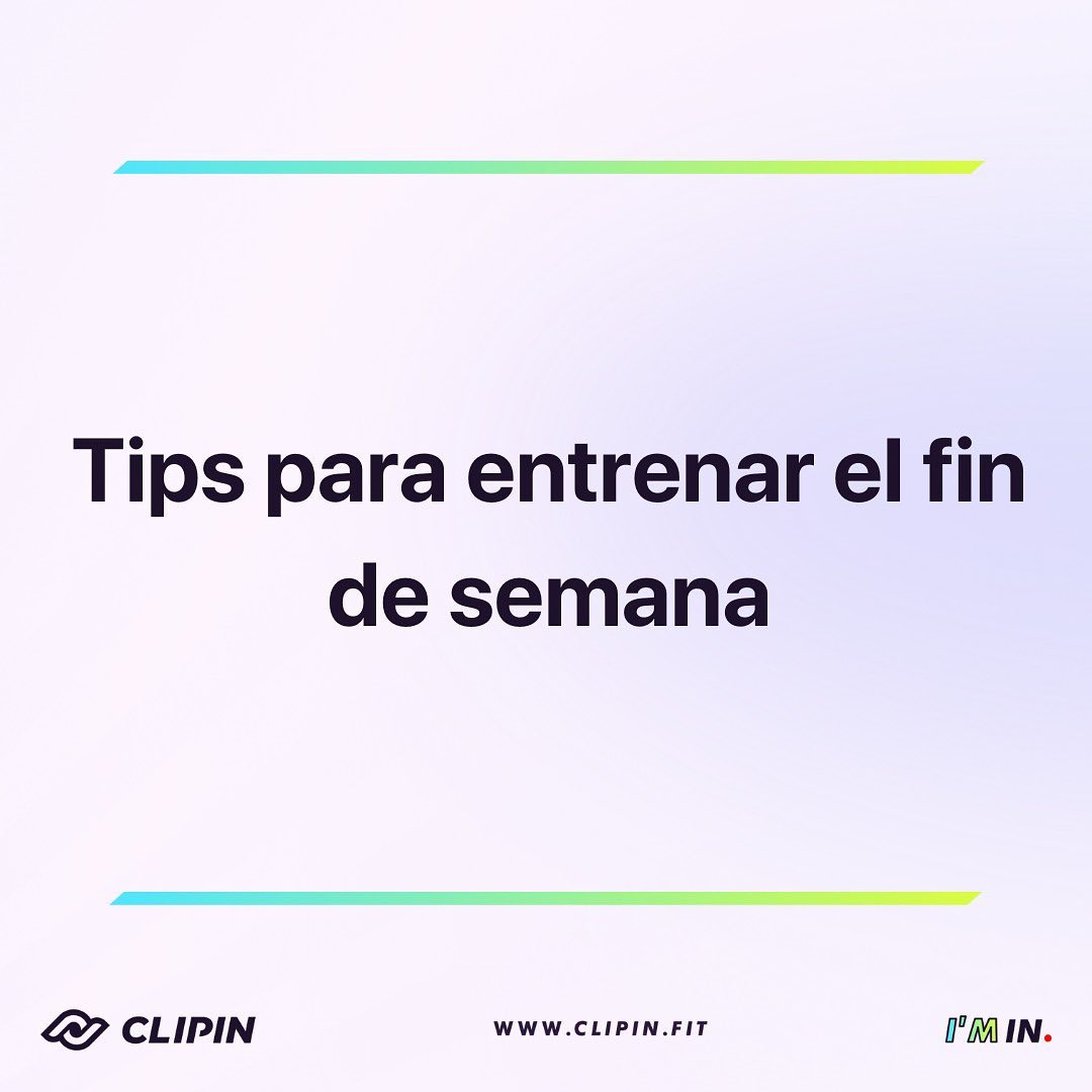 Tips para entrenar el fin de semana